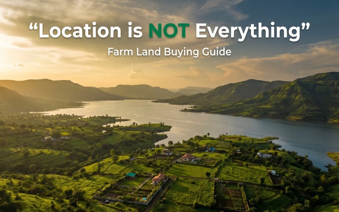 🌿 Farmhouse Plots Near Pune: Why Location Alone is Not Enough